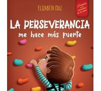 Elizabeth Cole Marina Migu La perseverancia me hace más fuer (Copertina rigida)
