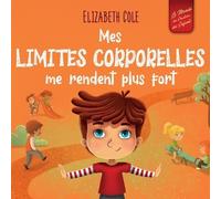 Elizabeth Cole Mes limites corporelles me rendent plus fort (Tascabile)