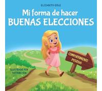 Elizabeth Cole Mi forma de hacer buenas elecciones (Tascabile)