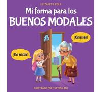 Elizabeth Cole Mi forma para los buenos modales (Copertina rigida)