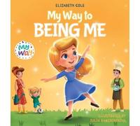 Elizabeth Cole My Way to Being Me (Copertina rigida) My Way