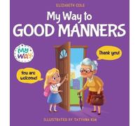 Elizabeth Cole My Way to Good Manners (Copertina rigida)