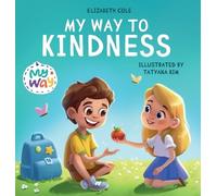 Elizabeth Cole My Way to Kindness (Copertina rigida) World of Kids Emotions