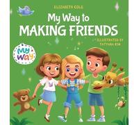 Elizabeth Cole My Way to Making Friends (Copertina rigida)