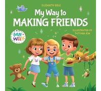 Elizabeth Cole My Way to Making Friends (Tascabile)