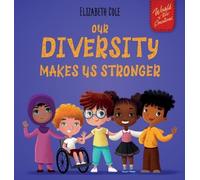 Elizabeth Cole Our Diversity Makes Us Stronger (Copertina rigida)