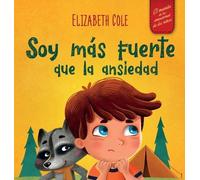 Elizabeth Cole Soy más fuerte que la ansiedad (Copertina rigida)