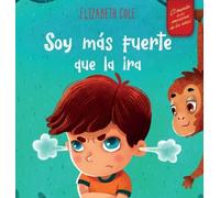 Elizabeth Cole Soy más fuerte que la ira (Copertina rigida)