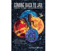 Elizabeth Comack Coming Back to Jail (Tascabile)