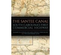 Elizabeth Connor Richard Dwight Porcher Jr. W The Santee Cana (Copertina rigida)
