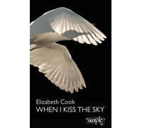Elizabeth Cook When I Kiss The Sky (Tascabile)