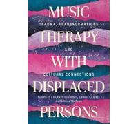 Elizabeth Coombes Music Therapy with Displaced Persons (Tascabile)