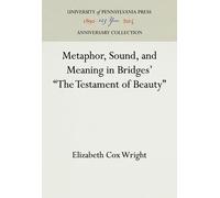 Elizabeth Cox W Metaphor, Sound, and Meaning in Bridges' "the (Copertina rigida)