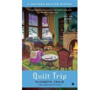 Elizabeth Craig Quilt Trip (Tascabile) Southern Quilting Mystery