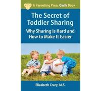 Elizabeth Crary The Secret of Toddler Sharing (Tascabile)