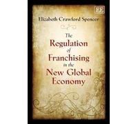 Elizabeth Crawf The Regulation of Franchising in the New Glo (Copertina rigida)