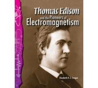 Elizabeth Cregan Thomas Edison and the Pioneers of Electromagnetism (Tascabile)