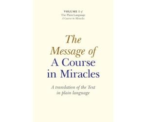 Elizabeth Cronk Message of A Course In Miracles, The - A translation (Tascabile)