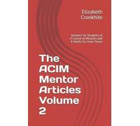 Elizabeth Cronkhite The ACIM Mentor Articles Volume 2 (Tascabile)