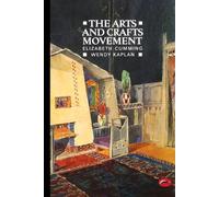 Elizabeth Cumming Wendy Kaplan The Arts and Crafts Movement (Tascabile)