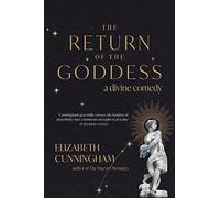 Elizabeth Cunningham The Return of the Goddess (Tascabile)