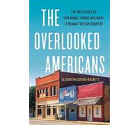 Elizabeth Currid-Halkett The Overlooked Americans (Copertina rigida)