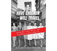 Elizabeth Dale Phillips Have Chignon-Will Travel (Copertina rigida)