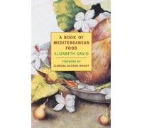 Elizabeth David A Book of Mediterranean Food (Tascabile)