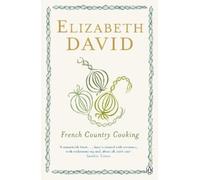 Elizabeth David French Country Cooking (Tascabile)