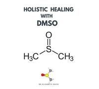 Elizabeth David Holistic Healing with Dmso (Tascabile)