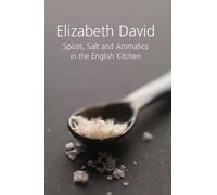 Elizabeth David Spices, Salt and Aromatics in the English Kit (Copertina rigida)