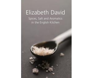 Elizabeth David Spices, Salt and Aromatics in the English Kit (Copertina rigida)