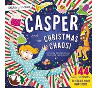 Elizabeth Davie Stickery Stories: Casper and the Christmas Chaos - A (Tascabile)
