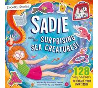 Elizabeth Davie Stickery Stories: Sadie and the Surprising Sea Creat (Tascabile)