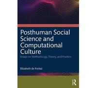 Elizabeth de Freit Posthuman Social Science and Computational Cultu (Tascabile)