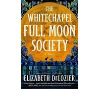 Elizabeth DeLozier The Whitechapel Full Moon Society (Tascabile)