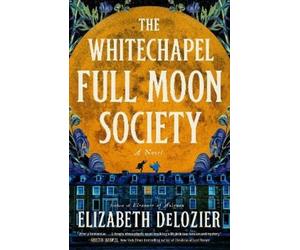 Elizabeth DeLozier The Whitechapel Full Moon Society (Tascabile)