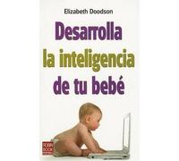 Elizabeth Doodson Desarrolla La Inteligencia de Tu Bebé (Tascabile)