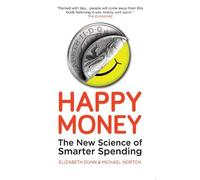Elizabeth Dunn Michael Norton Happy Money (Tascabile)