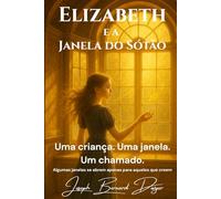 Elizabeth e a Janela do Sótão: 1