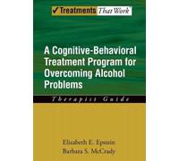Elizabeth E. Epstein Barbara Overcoming Alcohol Use Problems: Thera (Tascabile)