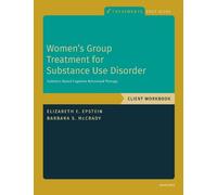 Elizabeth E. Epstein Barbara Women's Group Treatment for Substance U (Tascabile)