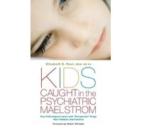 Elizabeth E. Root MSW, M Kids Caught in the Psychiatric Maels (Copertina rigida)