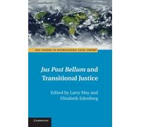 Elizabeth Edenberg Jus Post Bellum and Transitional Justice (Tascabile)
