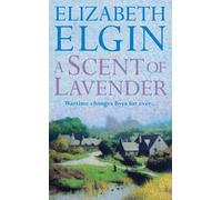 Elizabeth Elgin A Scent of Lavender (Tascabile)