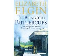 Elizabeth Elgin I’ll Bring You Buttercups (Tascabile)