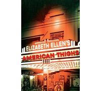 Elizabeth Ellen American Thighs (Tascabile)