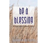 Elizabeth Ellen Ostring Be a Blessing (Tascabile)