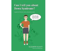 Elizabeth Elliott Can I tell you about Down Syndrome? (Tascabile)