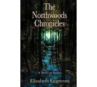 Elizabeth Engstrom The Northwoods Chronicles (Tascabile)